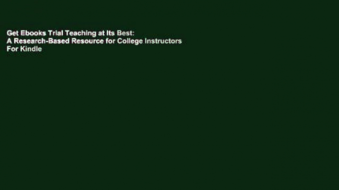 Get Ebooks Trial Teaching at Its Best: A Research-Based Resource for College Instructors For Kindle