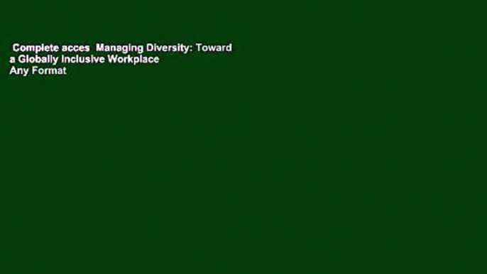 Complete acces  Managing Diversity: Toward a Globally Inclusive Workplace  Any Format