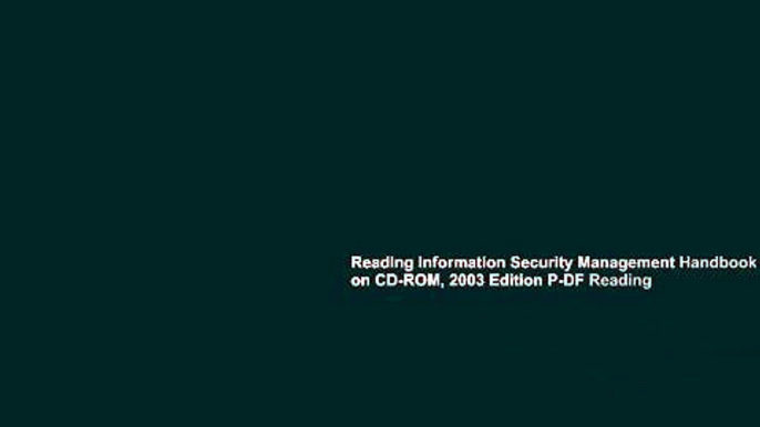 Reading Information Security Management Handbook on CD-ROM, 2003 Edition P-DF Reading