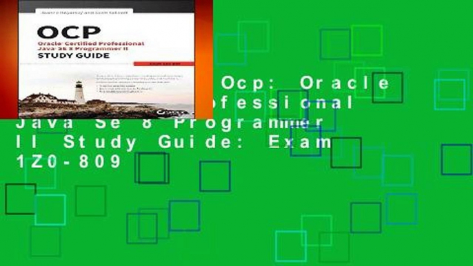 Best ebook  Ocp: Oracle Certified Professional Java Se 8 Programmer II Study Guide: Exam 1Z0-809