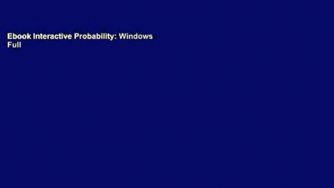 Ebook Interactive Probability: Windows Full