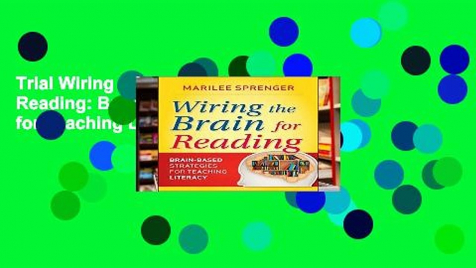 Trial Wiring the Brain for Reading: Brain-Based Strategies for Teaching Literacy Ebook