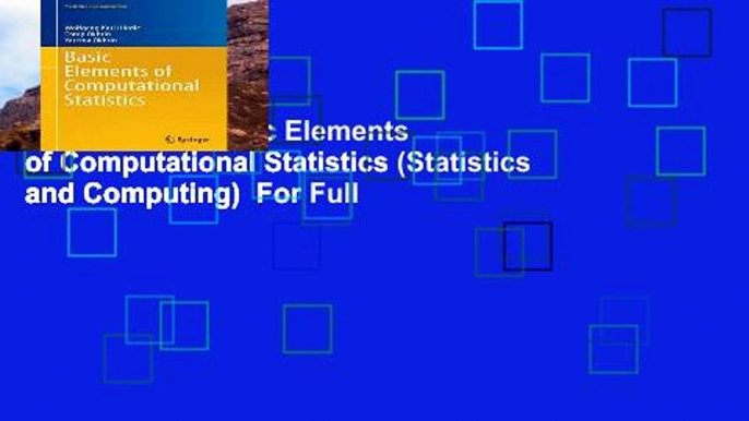 Full E-book  Basic Elements of Computational Statistics (Statistics and Computing)  For Full