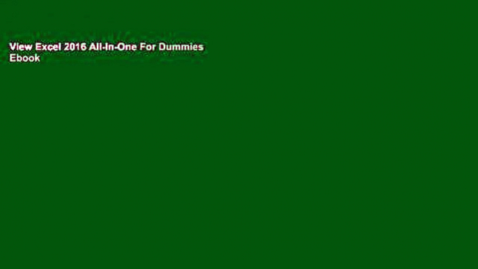 View Excel 2016 All-In-One For Dummies Ebook