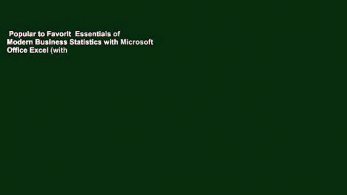 Popular to Favorit  Essentials of Modern Business Statistics with Microsoft Office Excel (with