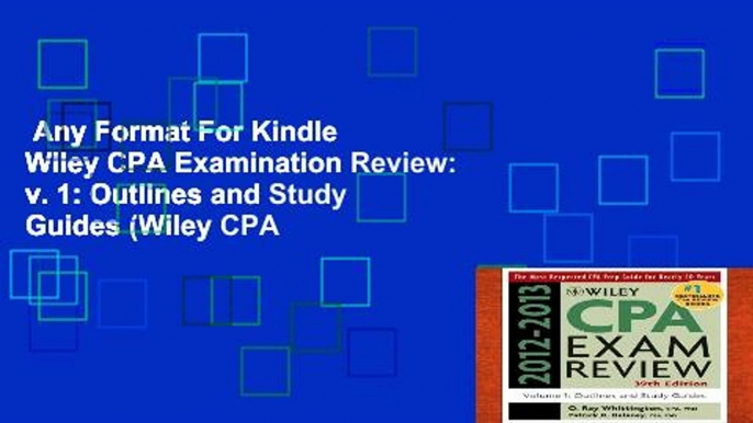 Any Format For Kindle  Wiley CPA Examination Review: v. 1: Outlines and Study Guides (Wiley CPA