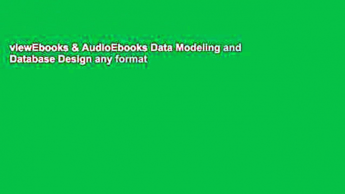 viewEbooks & AudioEbooks Data Modeling and Database Design any format