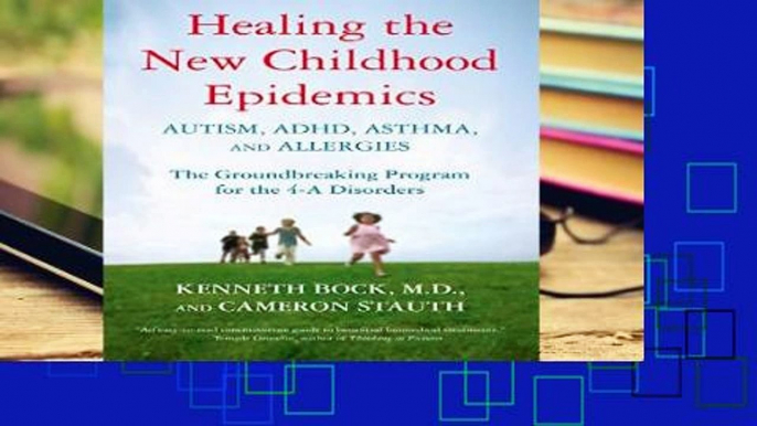 AudioEbooks Healing the New Childhood Epidemics: Autism, Adhd, Asthma, and Allergies: The