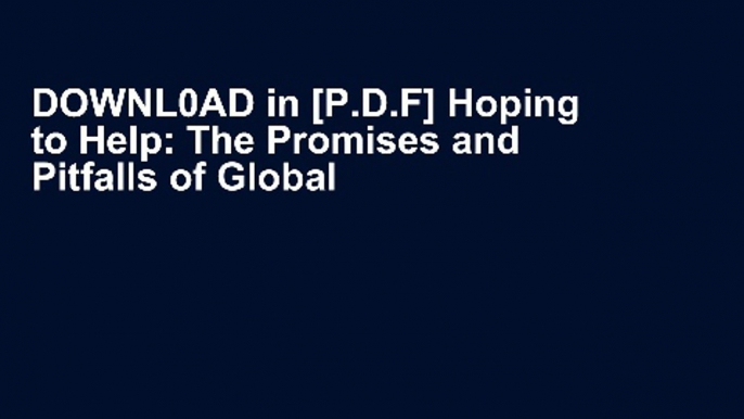 DOWNL0AD in [P.D.F] Hoping to Help: The Promises and Pitfalls of Global Health Volunteering (The