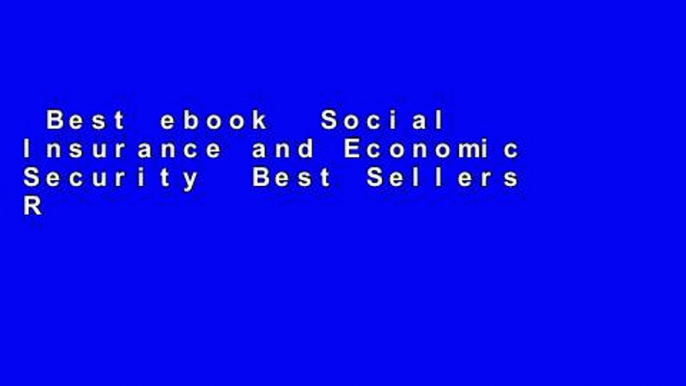 Best ebook  Social Insurance and Economic Security  Best Sellers Rank : #5