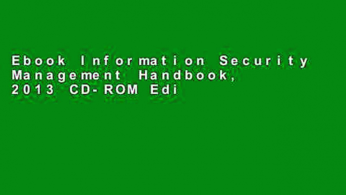 Ebook Information Security Management Handbook, 2013 CD-ROM Edition Full