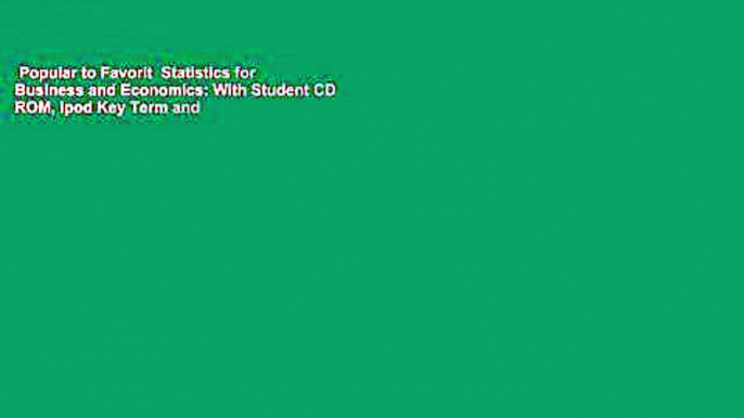 Popular to Favorit  Statistics for Business and Economics: With Student CD ROM, Ipod Key Term and