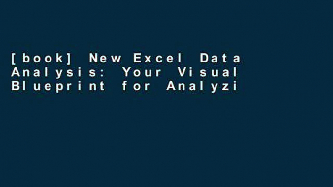 [book] New Excel Data Analysis: Your Visual Blueprint for Analyzing Data, Charts, and Pivottables