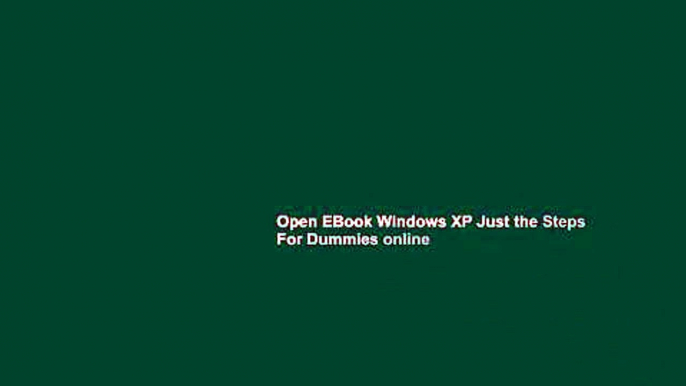 Open EBook Windows XP Just the Steps For Dummies online