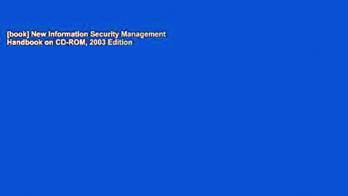 [book] New Information Security Management Handbook on CD-ROM, 2003 Edition