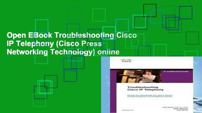 Open EBook Troubleshooting Cisco IP Telephony (Cisco Press Networking Technology) online