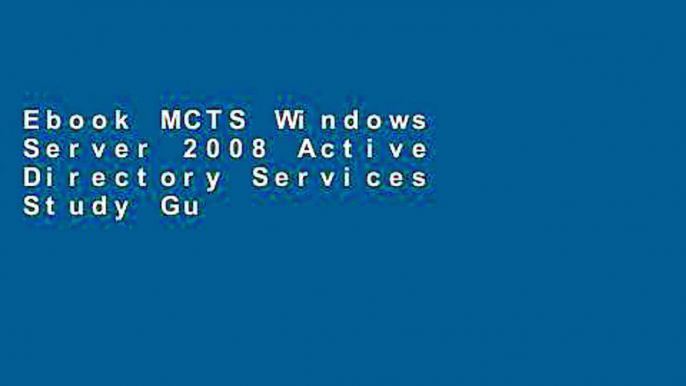 Ebook MCTS Windows Server 2008 Active Directory Services Study Guide (Exam 70-640) (SET) Full