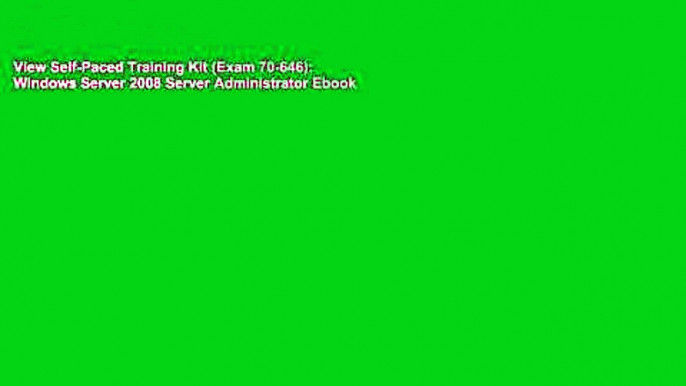 View Self-Paced Training Kit (Exam 70-646): Windows Server 2008 Server Administrator Ebook