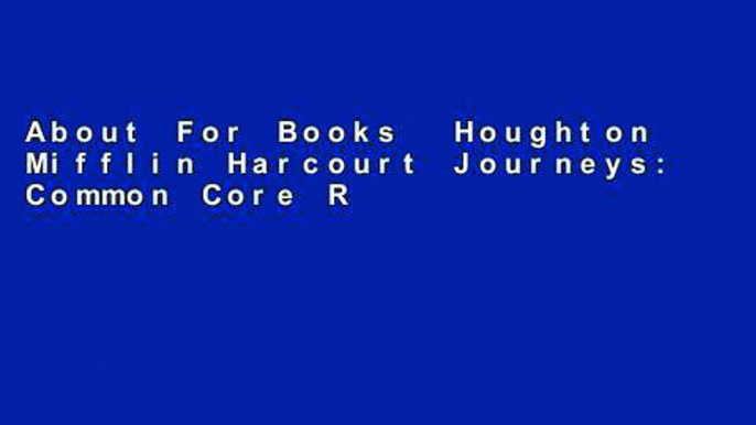 About For Books  Houghton Mifflin Harcourt Journeys: Common Core Reader s Notebook Consumable