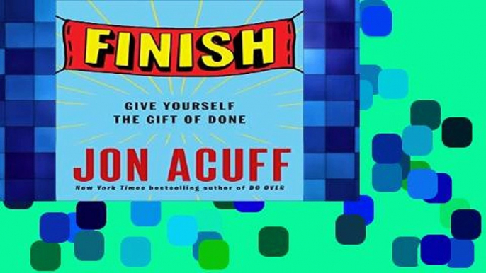 Best seller  Finish: Give Yourself the Gift of Done  E-book