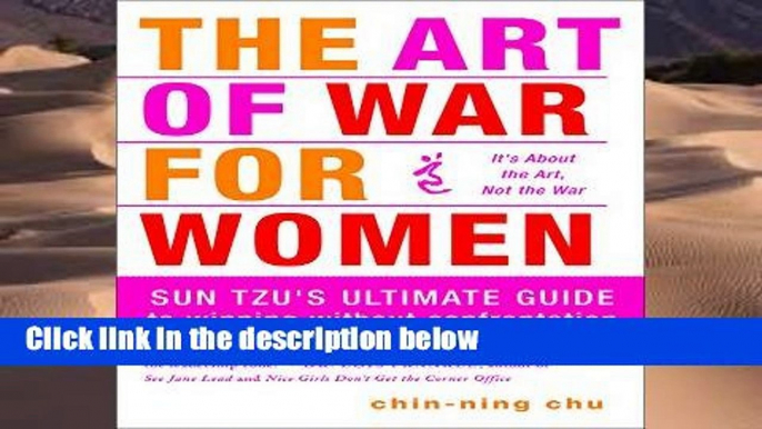 D0wnload Online The Art of War for Women: Sun Tzu s Ultimate Guide to Winning Without