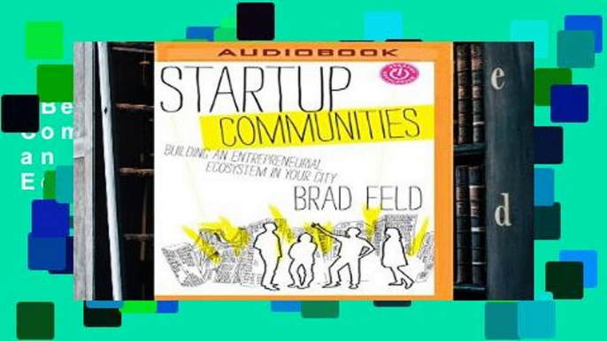 Best seller  Startup Communities: Building an Entrepreneurial Ecosystem in Your City  Full