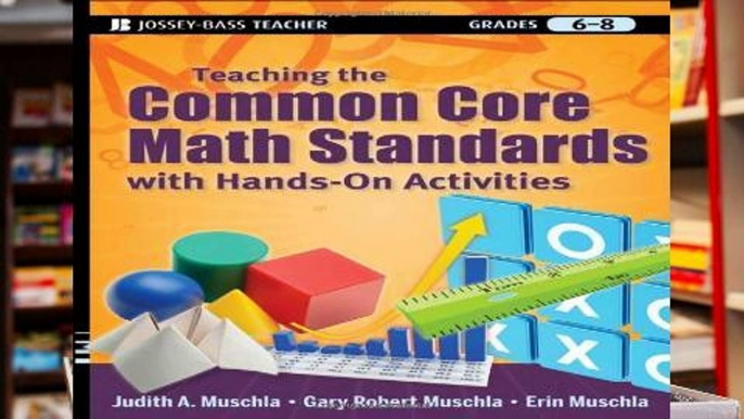 Reading Teaching the Common Core Math Standards with Hands-On Activities, Grades 6-8 (Jossey-Bass