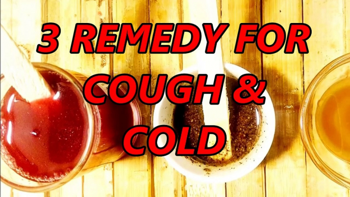 Homemade 3 Remedies for COUGH & COLD | Cold and Cough Home Remedies