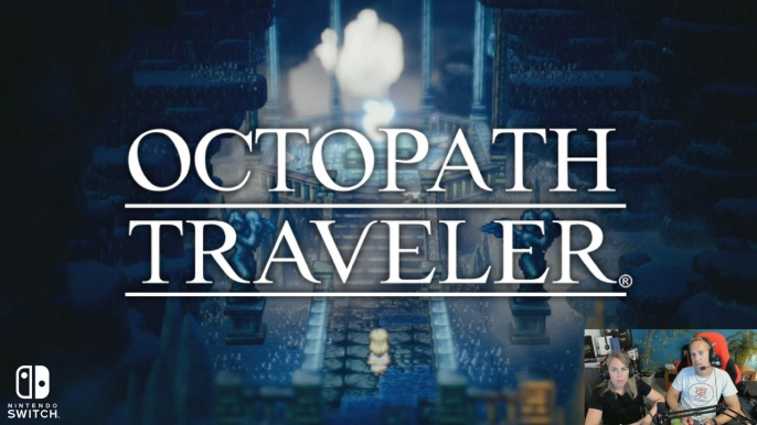 Test vidéo - Octopath Traveler - Huit raison de l'acheter sur Switch ?