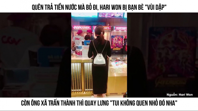 Quên trả tiền nước mà bỏ đi, Hari Won bị bạn bè "vùi dập" Còn ông xã Trấn Thành thì quay lưng "Tui không quen nhỏ đó nha"