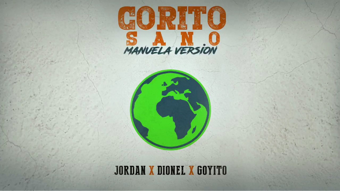 Corito Sano [Manuela Version] - Jordan x Dionel x Goyito