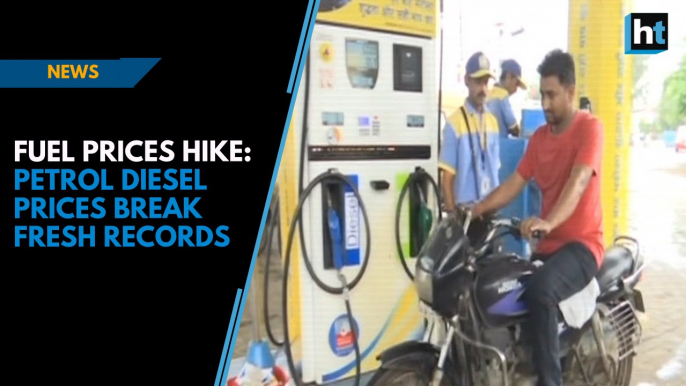 Fuel prices hike: Petrol, diesel prices break fresh records