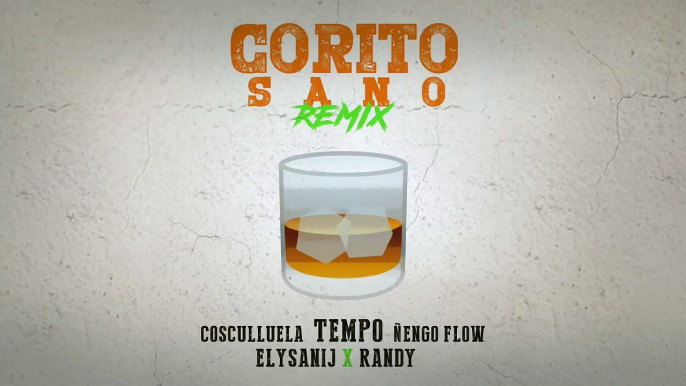 Tempo x Cosculluela x Ñengo Flow x Randy x Elysanij - Corito Sano (Remix) [Official Audio]