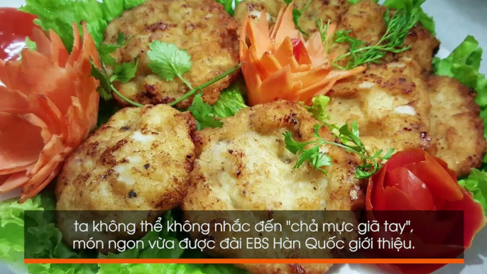 Chả mực giã tay của Hạ Long, món ngon đặc biệt tới độ "năm lần bảy lượt" lên truyền hình quốc tế