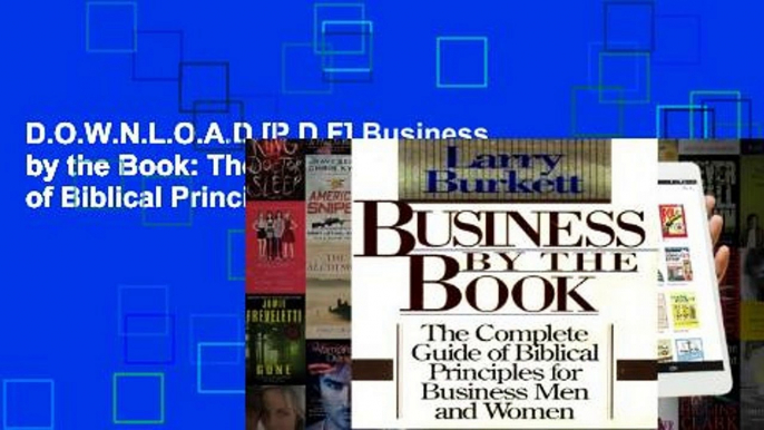 D.O.W.N.L.O.A.D [P.D.F] Business by the Book: The Complete Guide of Biblical Principles for