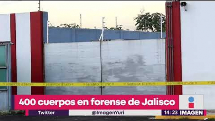 Hay 400 cuerpos en el forense de Jalisco | Noticias con Yuriria Sierra