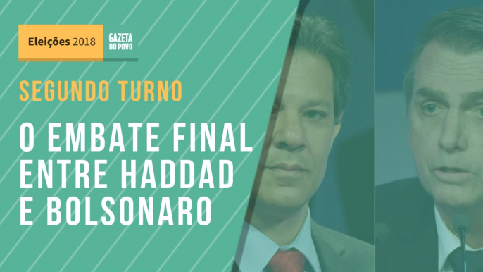 Segundo turno: o embate final entre Haddad e Bolsonaro