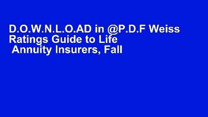 D.O.W.N.L.O.AD in @P.D.F Weiss Ratings Guide to Life   Annuity Insurers, Fall 2014 (Financial