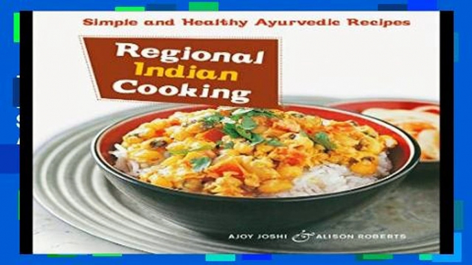 F.R.E.E [D.O.W.N.L.O.A.D] Regional Indian Cooking: Simple and Healthy Ayurvedic Recipes [indian