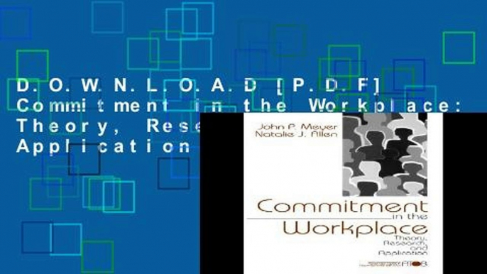 D.O.W.N.L.O.A.D [P.D.F] Commitment in the Workplace: Theory, Research, and Application (Advanced