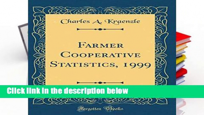 [P.D.F] d.o.w.n.l.o.a.d Farmer Cooperative Statistics, 1999 (Classic Reprint)