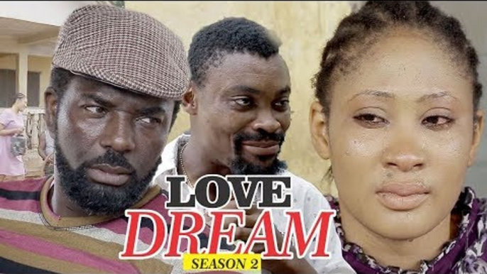 LOVE DREAM 2 - LATEST NIGERIAN NOLLYWOOD MOVIES || TRENDING NOLLYWOOD MOVIES