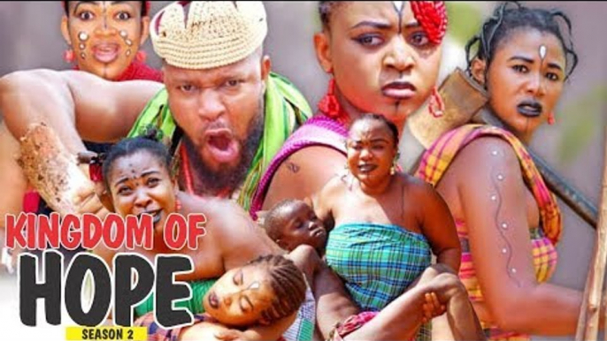 KINGDOM OF HOPE 2 - LATEST NIGERIAN NOLLYWOOD MOVIES || TRENDING NIGERIAN MOVIES