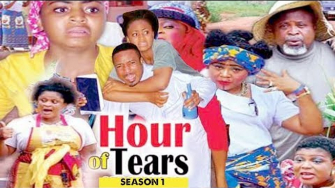 HOUR OF TEARS 1 - 2018 LATEST NIGERIAN NOLLYWOOD MOVIES || TRENDING NIGERIAN MOVIES