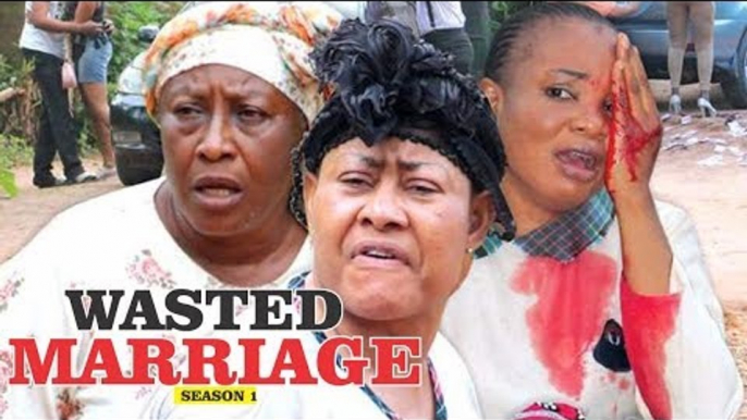 WASTED MARRIAGE 1 - LATEST NIGERIAN NOLLYWOOD MOVIES || TRENDING NOLLYWOOD MOVIES