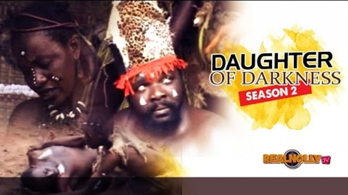 Daughter Of Darkness 2 - Nigerian Nollywood Movies