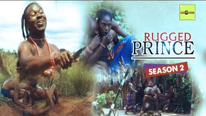 Nigerian Nollywood Movies - Rugged Prince 2