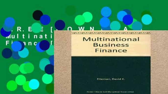 F.R.E.E [D.O.W.N.L.O.A.D] Multinational Business Finance [P.D.F]