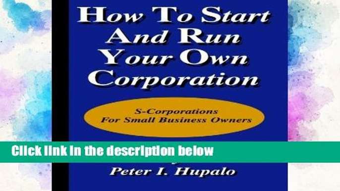 [P.D.F] How to Start and Run Your Own Corporation [A.U.D.I.O.B.O.O.K]