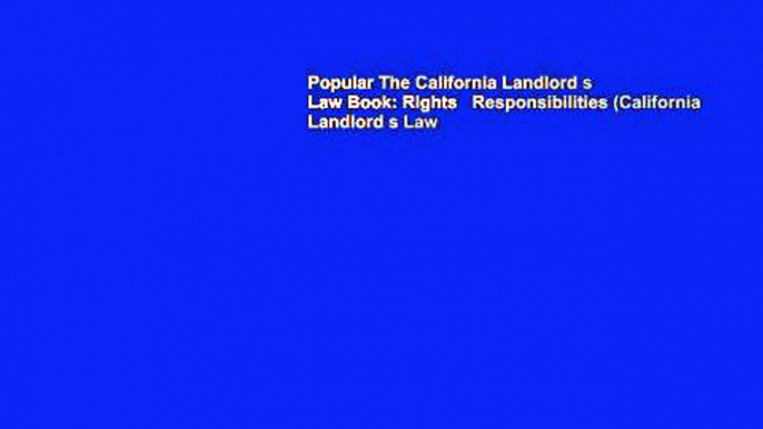 Popular The California Landlord s Law Book: Rights   Responsibilities (California Landlord s Law